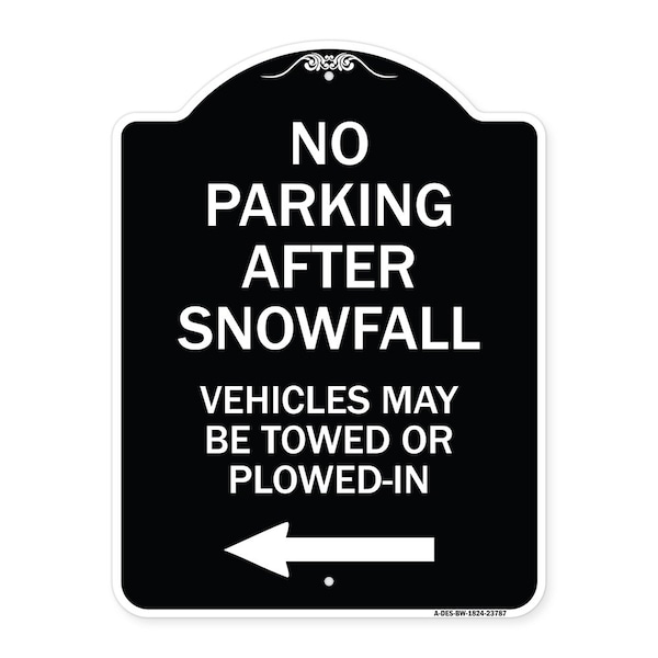 Signmission No Parking After Snowfall Vehicles May Be Towed or Plowed-In with Left Arrow, A-DES-BW-1824-23787 A-DES-BW-1824-23787 - main